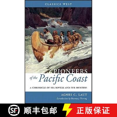 【3-4周达】Pioneers of the Pacific Coast: A Chronicle of Sea Rovers and Fur Hunters [9781926971001]