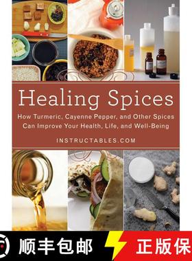 【3-4周达】Healing Spices: How Turmeric, Cayenne Pepper, and Other Spices Can Improve Your Health, Li... [9781629148151]