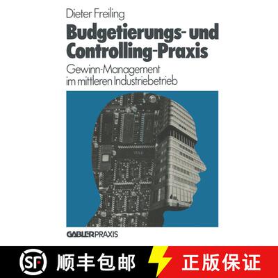 【3-4周达】Budgetierungs- und Controlling-Praxis : Gewinn-Management im mittleren Industriebetrieb [9783409960915]