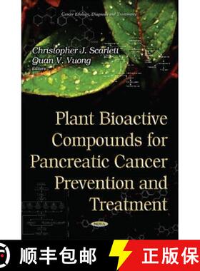 【3-4周达】Plant Bioactive Compounds for Pancreatic Cancer Prevention and Treatment [9781634633246]