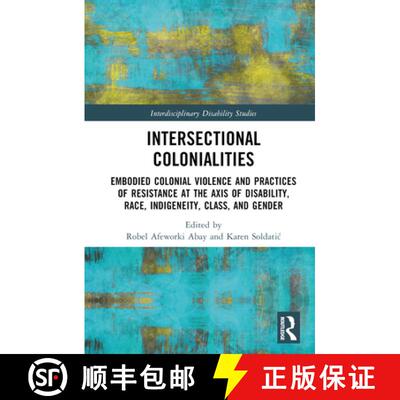 【3-4周达】精装 Intersectional Colonialities: Embodied Colonial Violence and Practices of Resistance ... [9781032247748]