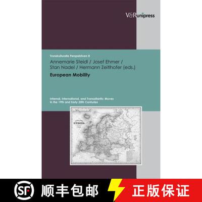 【3-4周达】European Mobility: Internal, International, and Transatlantic Moves in the 19th and Early ... [9783899715118]