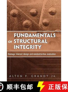 【3-4周达】Fundamentals Of Structural Integrity: Damage Tolerant Design And Nondestructive Evaluation... [9780471214595]