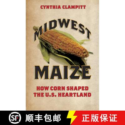 【3-4周达】Midwest Maize – How Corn Shaped the U.S. Heartland [9780252080579]