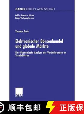 【3-4周达】Elektronischer Boersenhandel Und Globale Markte: Eine OEkonomische Analyse Der Veranderung... [9783824475476]