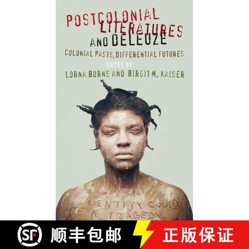 【3-4周达】精装 Postcolonial Literatures and Deleuze: Colonial Pasts, Differential Futures [9780230348257]