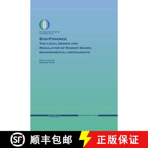 预订 精装 Eco-Finance : The Legal Design and Regulation of Market-Based Environmental Instruments [9789041123107]