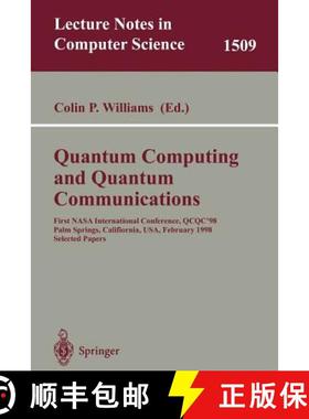 【3-4周达】Quantum Computing and Quantum Communications: First NASA International Conference, QCQC '9... [9783540655145]