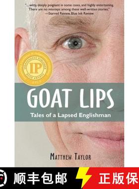预订 Goat Lips: Tales of a Lapsed Englishman [9781939919021]