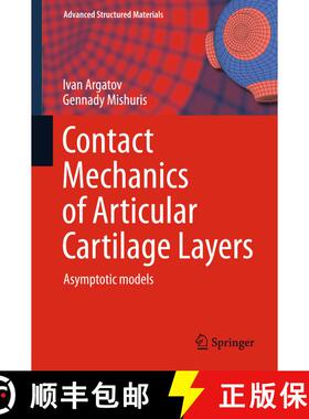 【3-4周达】Contact Mechanics of Articular Cartilage Layers : Asymptotic Models [9783319200828]