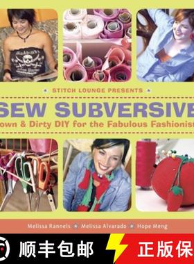 【3-4周达】Sew Subversive: Down and Dirty DIY for the Fabulous Fashionista [9781561588091]
