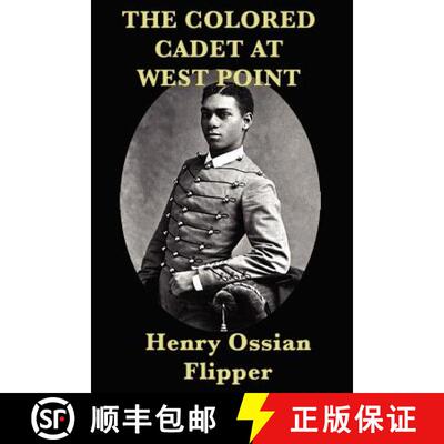 【3-4周达】The Colored Cadet at West Point: A Memoir of West Point and the First African American Cadet [9781617206948]