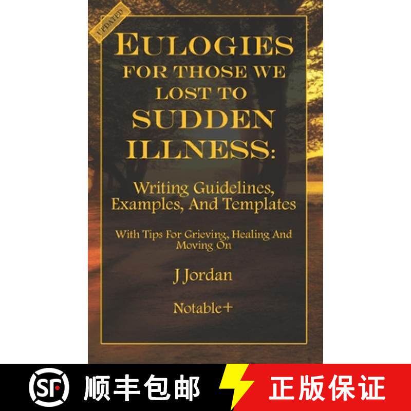 【3-4周达】Eulogies For Those We Lost To Sudden Illness: Writing Guidelines, Examples, and Templates [9781960176141]