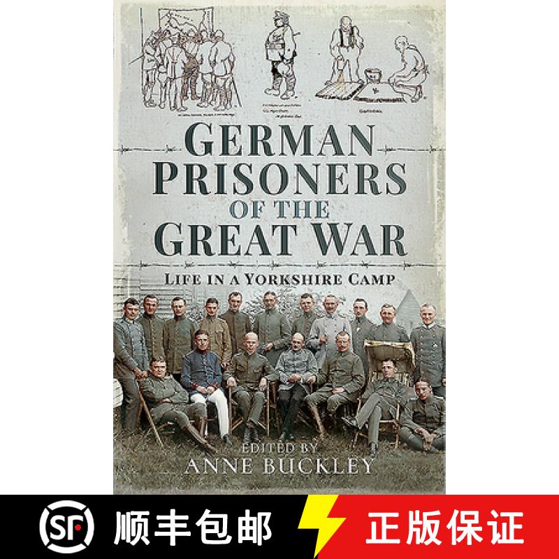 【3-4周达】German Prisoners of the Great War: Life in a Yorkshire Camp [9781526765291]