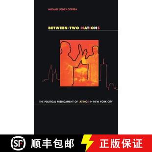 Nations New City Two Between Latinos Predicament Political 4周达 9780801432927 York The