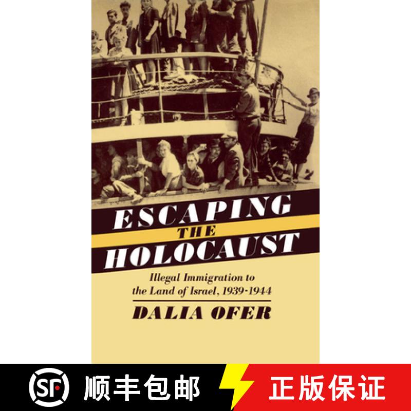 【3-4周达】Escape from the Holocaust: Illegal Immigration to the Land of Israel, 1939-1944 [9780195063400]