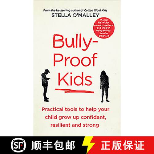 【3-4周达】Bully-Proof Kids: Practical tools to help your child to grow up confident, resilient and s... [9780717175420]