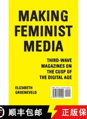 预订 Making Feminist Media: Third-Wave Magazines on the Cusp of the Digital Age [9781771121200]
