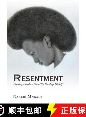 【2-3周达】Resentment: Finding Freedom From The Bondage Of Self [9781504372053]
