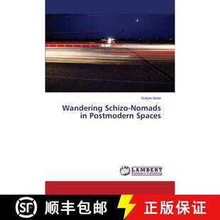 预订 Wandering Schizo-Nomads in Postmodern Spaces [9783659274480]