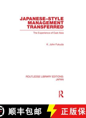 【3-4周达】Japanese-Style Management Transferred: The Experience of East Asia [9780415591102]