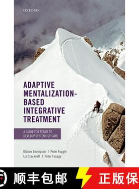 【3-4周达】Adaptive Mentalization-Based Integrative Treatment: A Guide for Teams to Develop Systems o... [9780198718673]