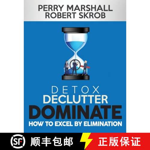 【3-4周达】Detox, Declutter, Dominate: How to Excel by Elimination [9781735421100]