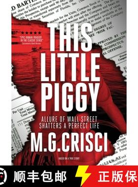 【3-4周达】This Little Piggy: A Disturbing Tale About Wall Street's Lunatic Fringe [9781456630645]