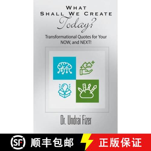 【3-4周达】What Shall We Create Today? Transformational Quotes for Your NOW, and NEXT! [9798887572536]
