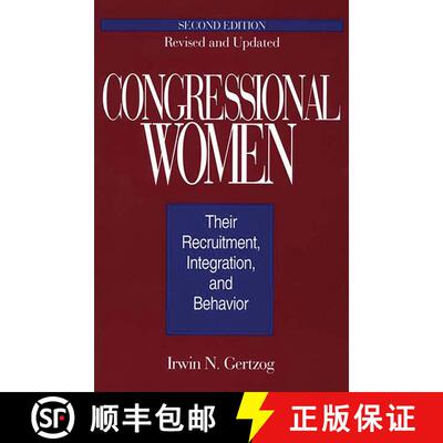 【3-4周达】Congressional Women: Their Recruitment, Integration, and Behavior Second Edition, Revised ... [9780275947408]