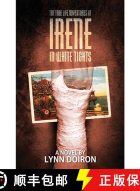 【3-4周达】The True Life Adventures of Irene in White Tights [9781621342809]