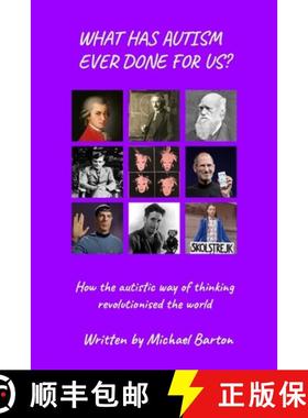 【3-4周达】What Has Autism Ever Done For Us?: How the autistic way of thinking revolutionised the world [9780956713025]