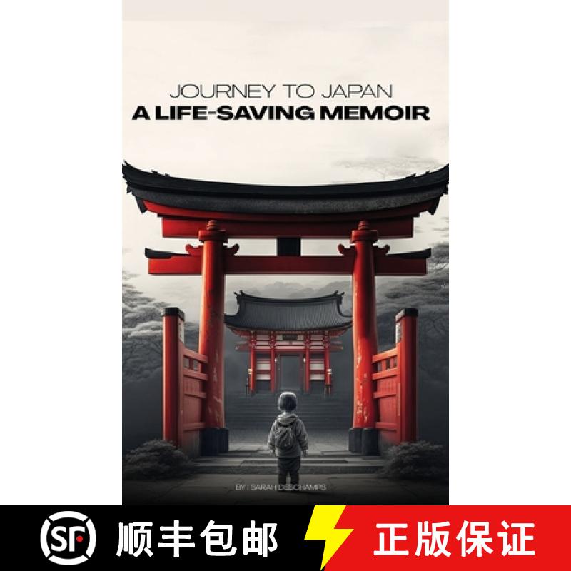 【3-4周达】Journey to Japan: A LIFE-SAVING MEMOIR: A Story of Compassion and Perseverance [9781961282100]
