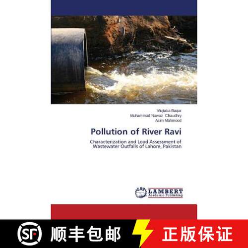 预订 Pollution of River Ravi: Characterization and Load Assessment of Wastewater Outfalls of Lahore, ... [9783848423644]