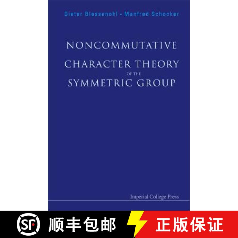 【3-4周达】Noncommutative Character Theory of the Symmetric Group [9781860945113]