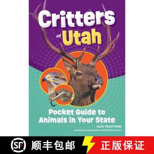 【3-4周达】Critters of Utah: Pocket Guide to Animals in Your State [9781647556570]
