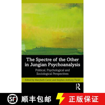 预订 The Spectre of the Other in Jungian Psychoanalysis: Political, Psychological, and Sociological P... [9781032121864]