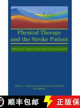 【3-4周达】Physical Therapy and the Stroke Patient: Pathologic Aspects and Clinical Management [9780866567404]