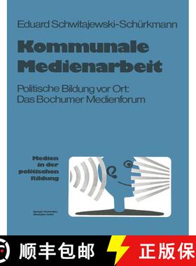 【3-4周达】Kommunale Medienarbeit : Politische Bildung vor Ort: Das Bochumer Medienforum [9783810003768]