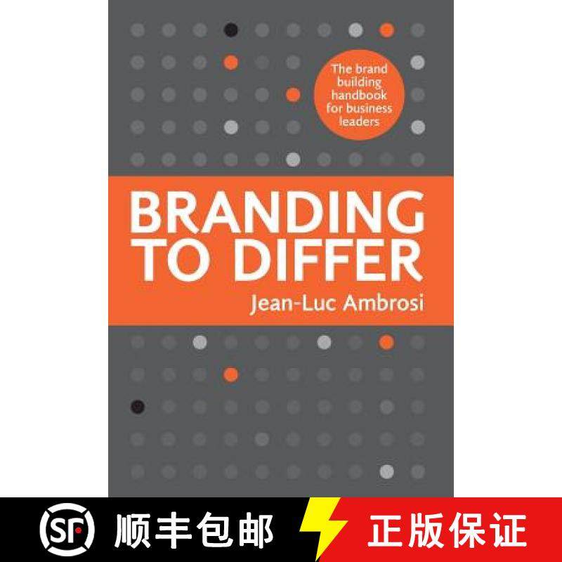 【3-4周达】Branding to Differ: The Brand Building Handbook for Business Leaders. [9780992293604]