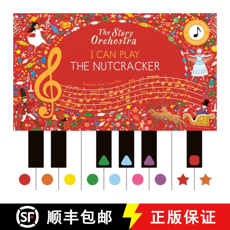【3-4周达】The Story Orchestra: I Can Play: The Nutcracker: Learn 8 Easy Pieces from the Series! [9781836002321]