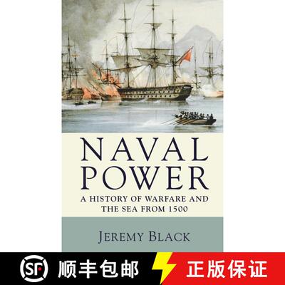 【3-4周达】Naval Power : A History of Warfare and the Sea from 1500 onwards [9780230202795]