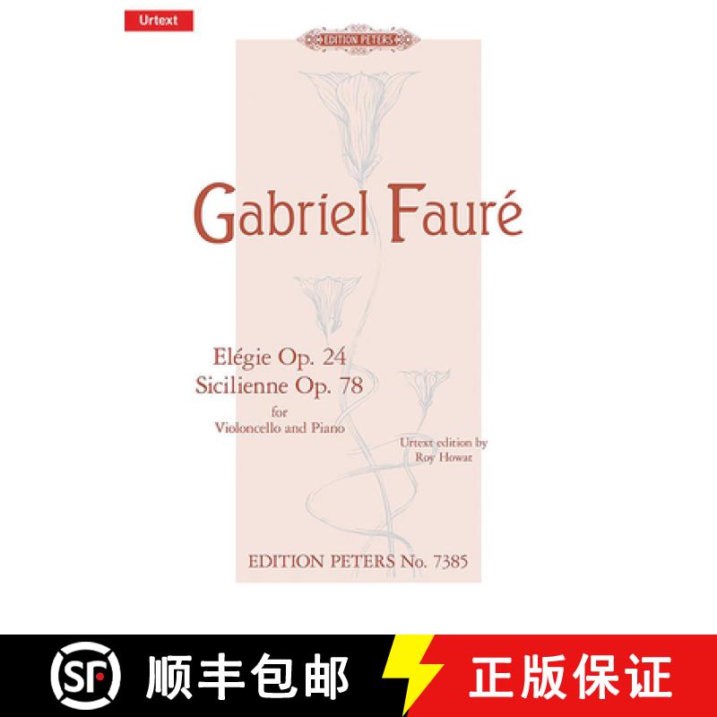 【2-3周达】Elégie Op. 24 and Sicilienne Op. 78 for Cello and Piano: Urtext [9790577082486]