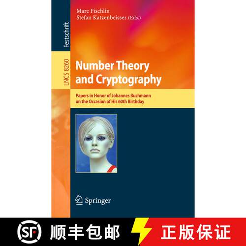 【3-4周达】Number Theory and Cryptography : Papers in Honor of Johannes Buchmann on the Occasion of H... [9783642420009]