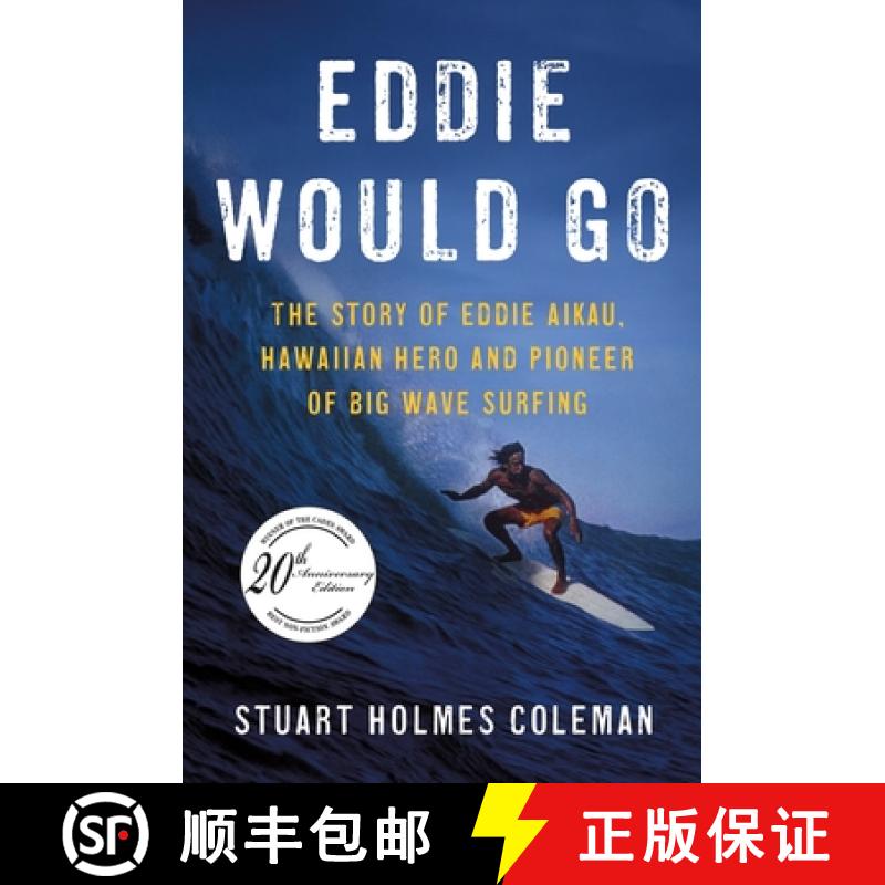 【3-4周达】Eddie Would Go: The Story of Eddie Aikau, Hawaiian Hero and Pioneer of Big Wave Surfing [9780312327187]