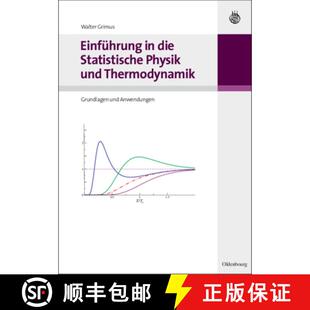 【3-4周达】精装 Einfuhrung in die Statistische Physik und Thermodynamik: Grundlagen Und Anwendungen [9783486702057]