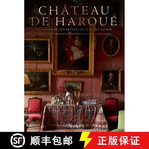 【3-4周达】精装 Château de Haroué: The Home of the Princes de Beauvau-Craon [9780789345707]