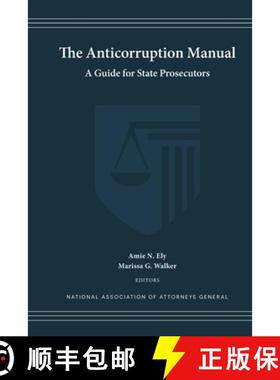 预订 The Anticorruption Manual: A Guide for State Prosecutors [9781946357038]