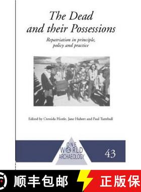 【3-4周达】The Dead and their Possessions : Repatriation in Principle, Policy and Practice [9780415344494]