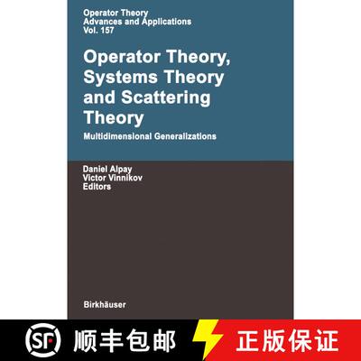 【3-4周达】Operator Theory, Systems Theory and Scattering Theory: Multidimensional Generalizations [9783764372125]